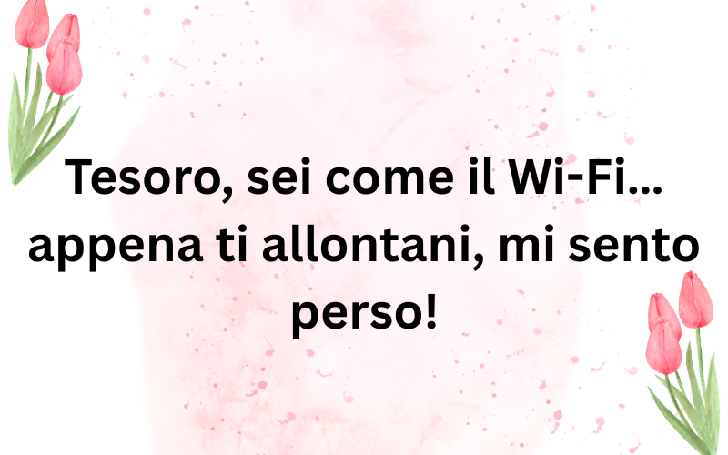 Barzellette squallide che ti faranno ridere, rabbrividire e arrossire allo stesso tempo 3 Tesoro sei come il Wi Fi… appena ti allontani mi sento perso